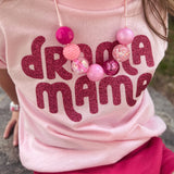 "Drama Mama" Tee