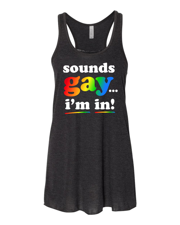 Sounds Gay Flowy Racerback Tank