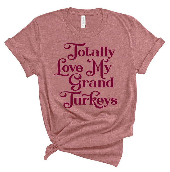 Love My Grand Turkeys Tee - MULTIPLE Grandchildren