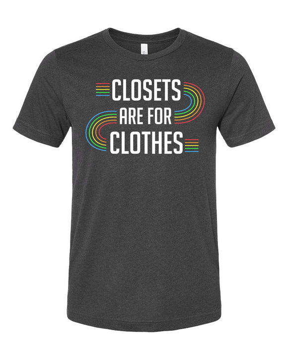 Clothes Are For Closets Tee