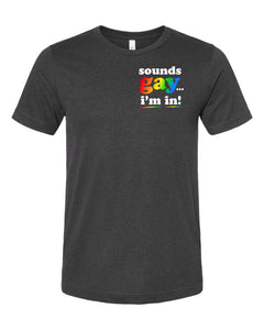 Sounds Gay Tee
